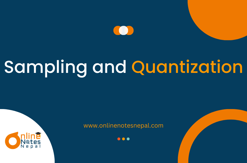 Sampling and Quantization